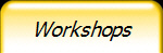 Workshops